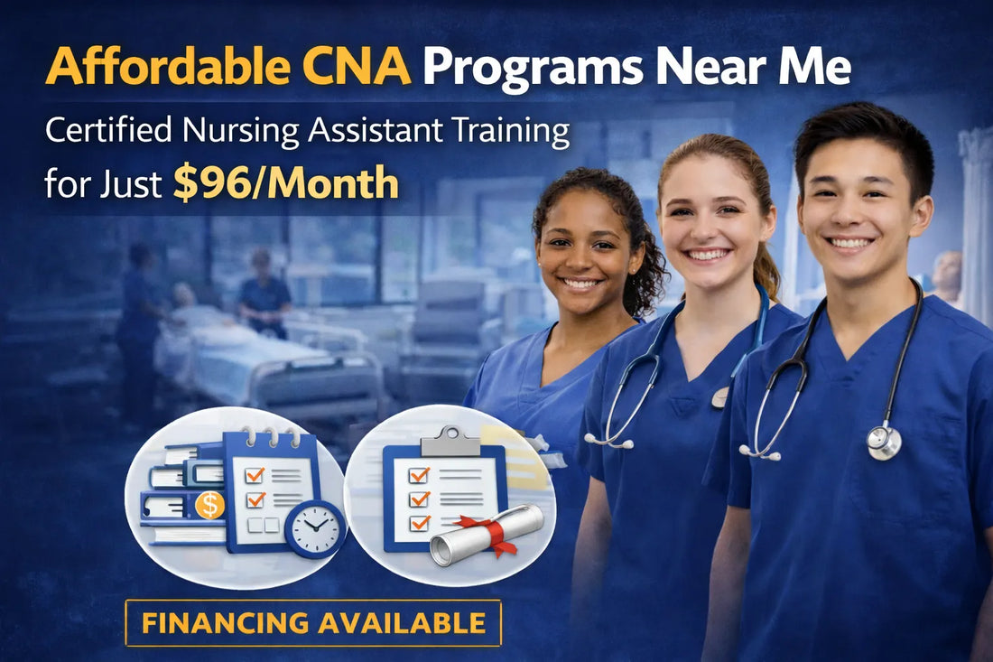 Affordable CNA Programs Near Me: Certified Nursing Assistant Training for Just $96/Month