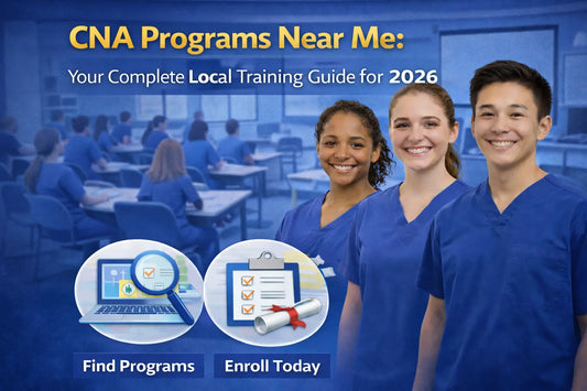 CNA Programs Near Me: Your Complete Local Training Guide for 2026