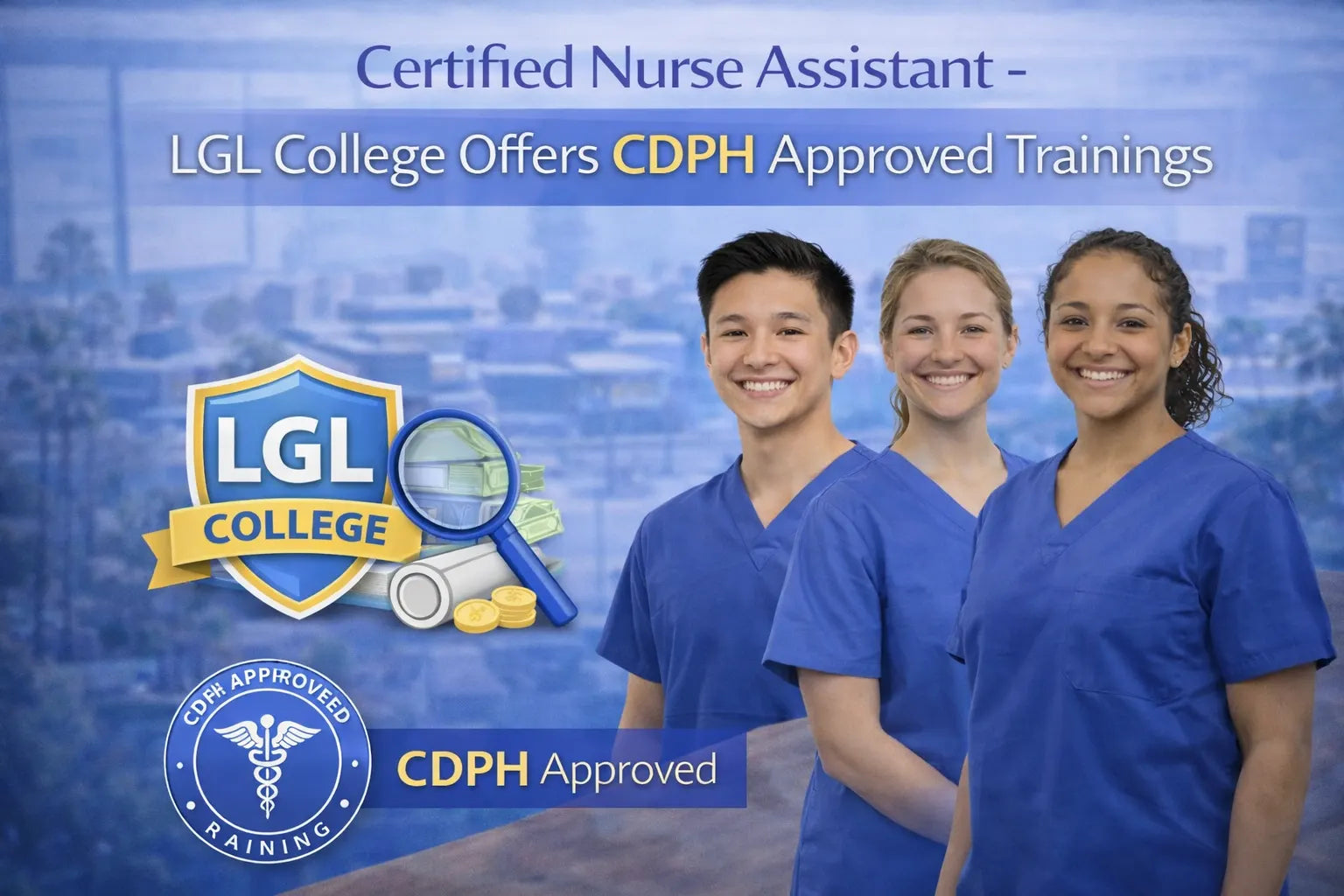 Certified Nurse Assistant - LGL College Offers CDPH Approved Trainings