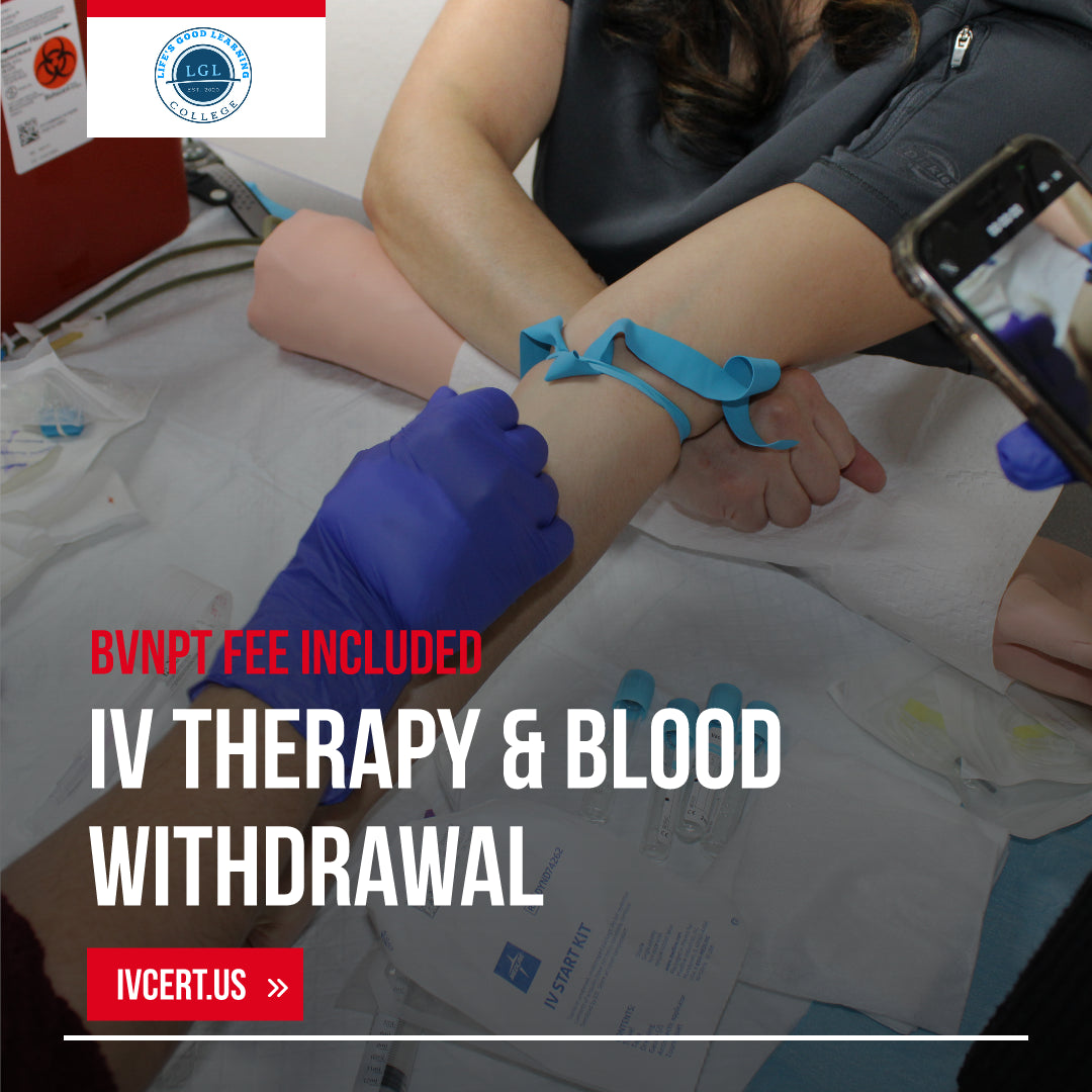 A person is undergoing the IV Therapy and Blood Withdrawal procedure provided by LGL College in a medical setting. A healthcare professional with gloves is adjusting a tourniquet on the person's arm. Text on the image highlights BVNPT-approved fee inclusion and includes the website ivcert.us.