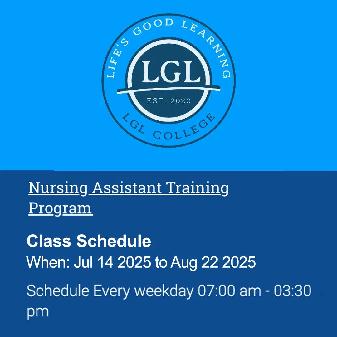 Image of a blue and dark blue flyer for LGL College promoting the Nurse Assistant Day Program. The program runs from July 14, 2025, to August 22, 2025, combining three weeks of Online Theory with three weeks of in-person Clinical sessions. Classes are held on weekdays from 7:00 am to 3:30 pm. The LGL logo is prominently displayed.