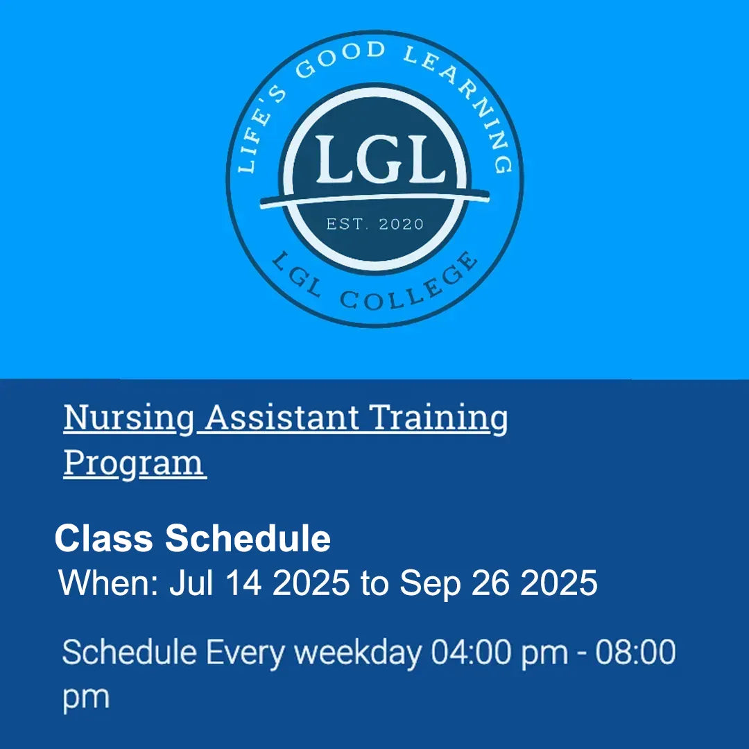 Blue promotional image for LGL College's Nurse Assistant Evening Program, featuring a hybrid format with initial 5.5 weeks of online theory followed by 5.5 weeks of in-person clinical training, along with job placement assistance. The design includes the LGL logo and the slogan "Life's Good Learning, Est. 2020." The CNA evening classes are scheduled from July 14 to September 26, 2025, on weekdays from 4:00 pm to 8:00 pm.